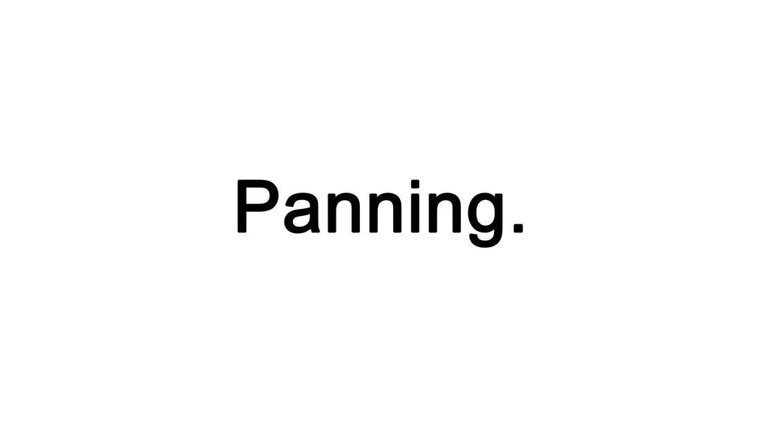 Panning.